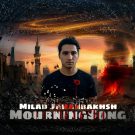 دانلود آهنگ مادرای عزادار میلاد جهانبخش &bull; سوپر موزیک